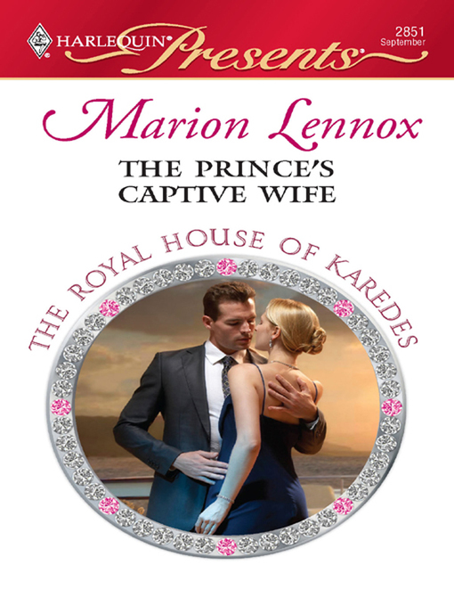 Title details for The Prince's Captive Wife by Marion Lennox - Available